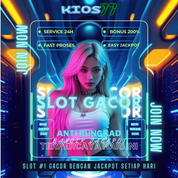 KIOS77# Situs Judi Slot KIOS 77 Slot Gacor Anti Sedot Pasti Maxwin Terpercaya!